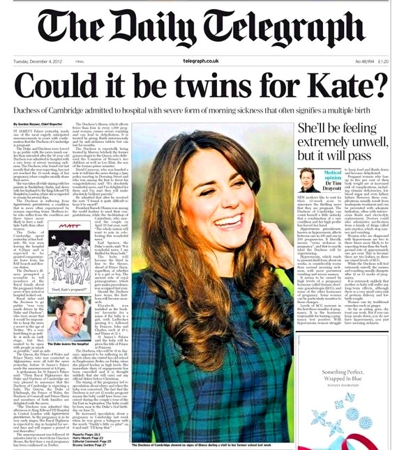 Could it be twins for Kate Middleton admitted to hospital morning sickness The Daily Telegraph newspaper headline front page