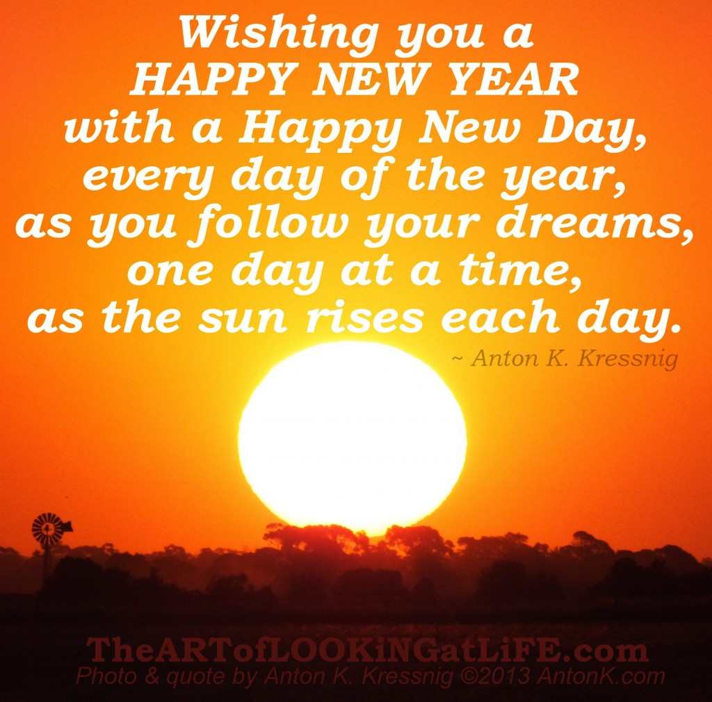 Wishing you Happy New Year Day follow dreams sunrises motivational message quote meme resolutions Australian photo Anton Kressnig