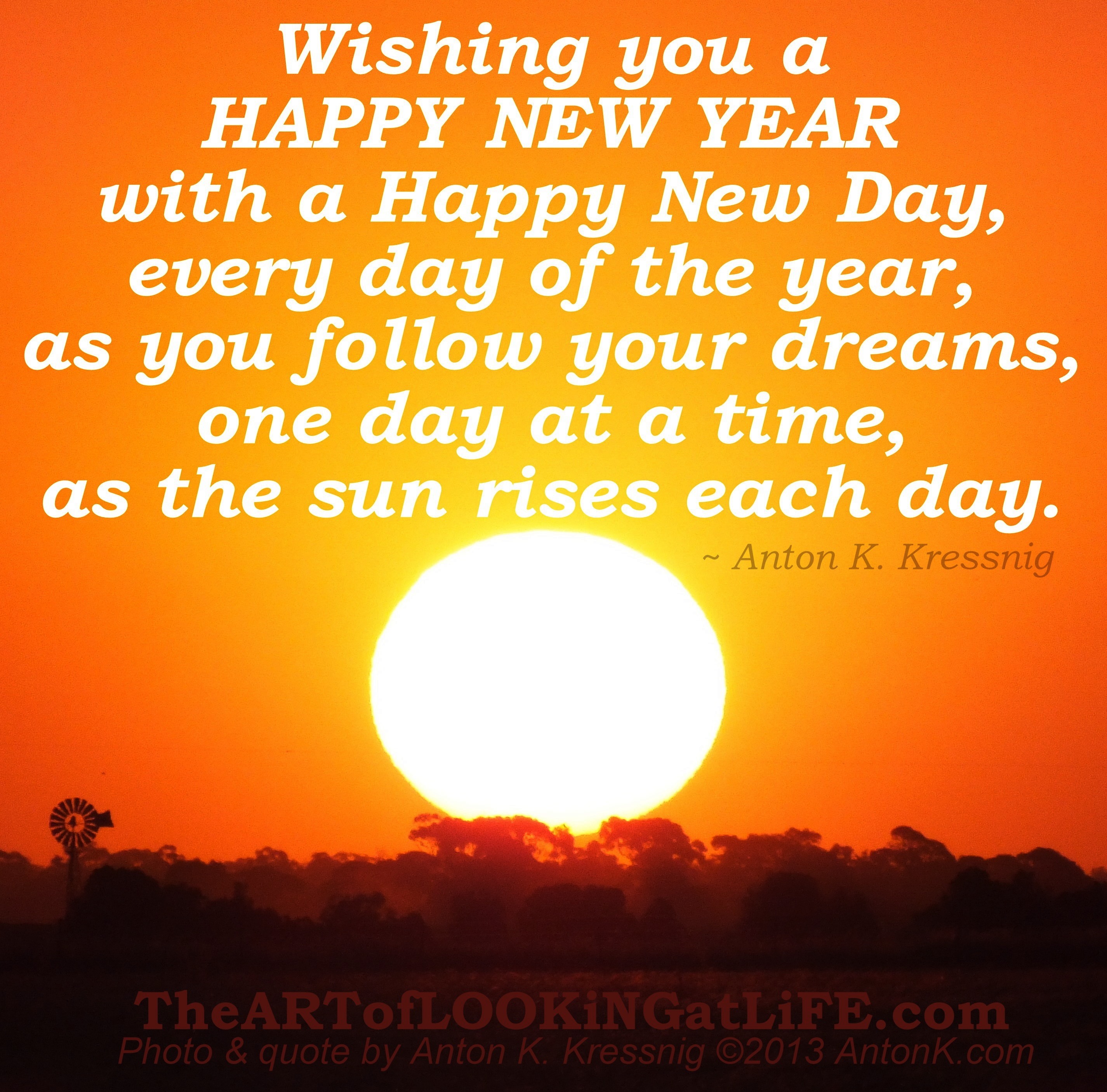 Wishing you Happy New Year Day follow dreams sunrises motivational message quote meme resolutions Australian photo Anton Kressnig