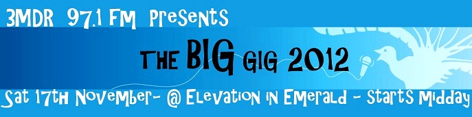 3MDR 97.1FM radio The BiG GiG 2012 17th November Elevation Emerald music singing Lyrebird mike microphone blue banner ad