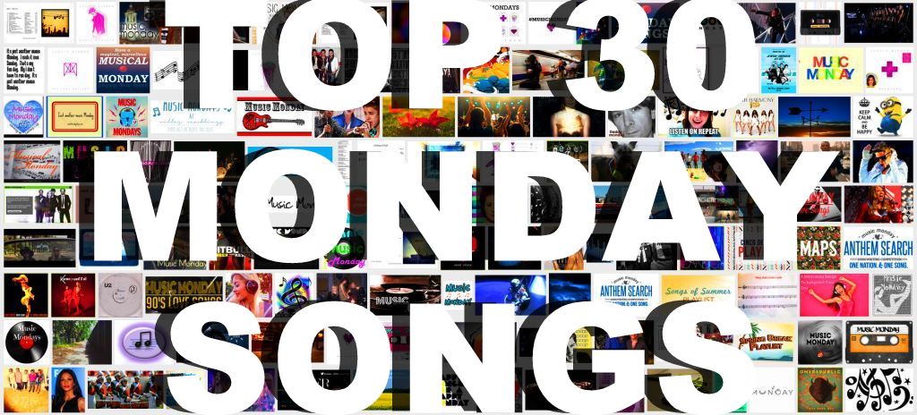 Top 30 Monday Songs about Mondays music videos cover banner white type font heading Azoosh